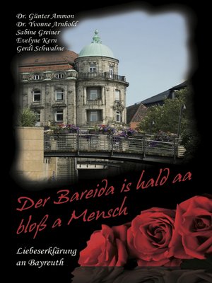 cover image of Der Bareida is hald aa bloß a Mensch – Liebeserklärung an Bayreuth